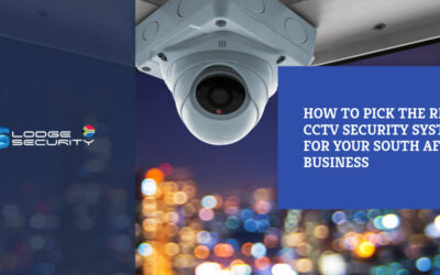 How to pick the right CCTV security system for your South Africa business